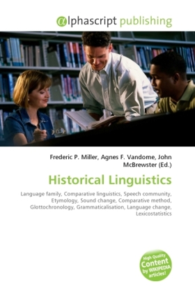 Historical Linguistics / Frederic P. Miller (u. a.) / Taschenbuch / Englisch / Alphascript Publishing / EAN 9786130263768 - Miller, Frederic P.