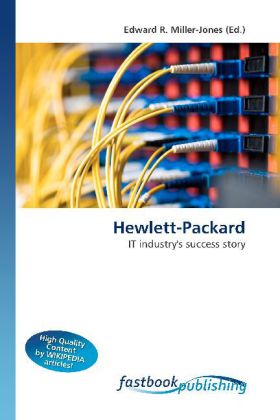 Hewlett-Packard / IT industry's success story / Edward R. Miller-Jones / Taschenbuch / Englisch / FastBook Publishing / EAN 9786130104368 - Miller-Jones, Edward R.