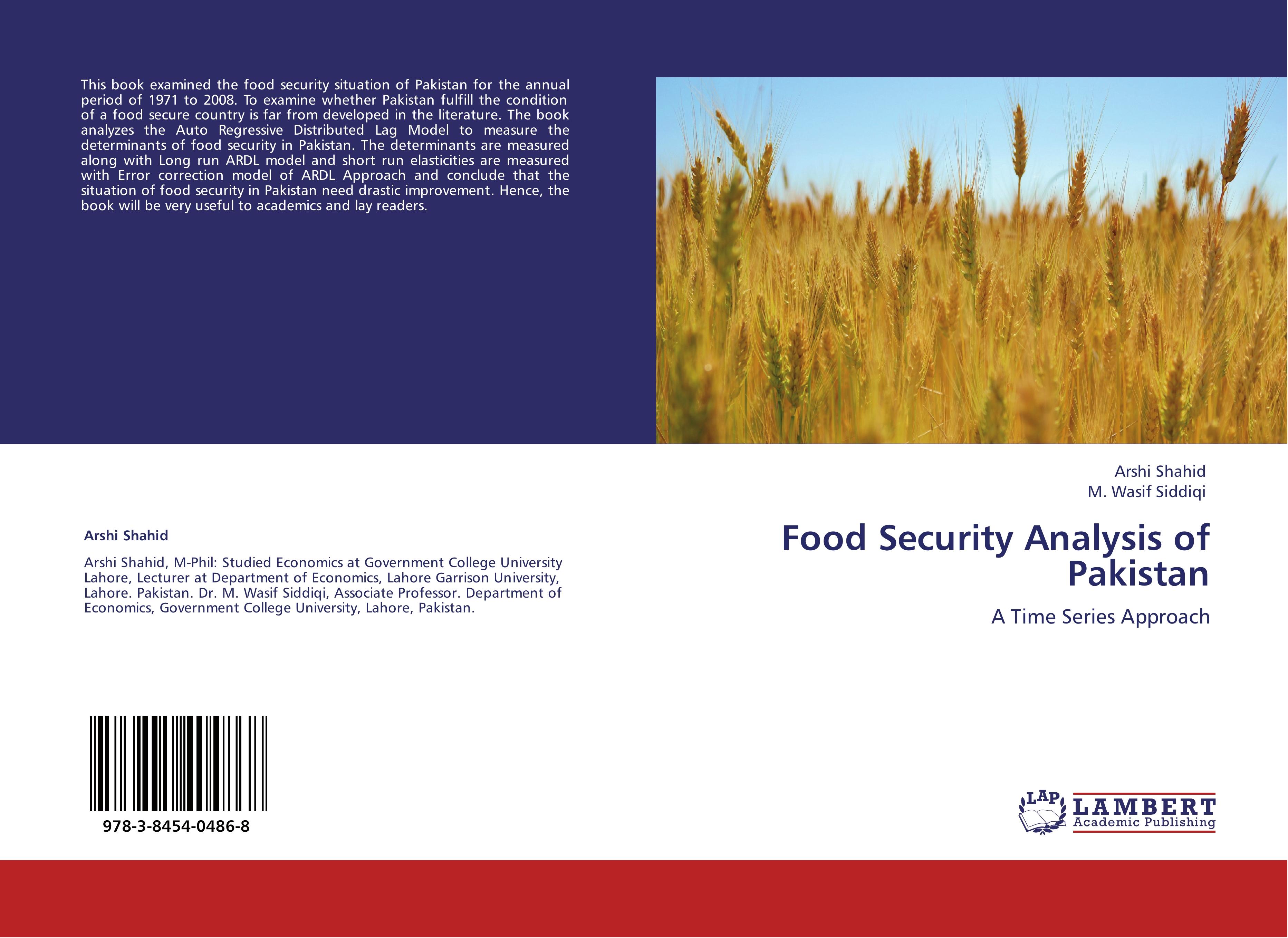 Food Security Analysis of Pakistan / A Time Series Approach / Arshi Shahid (u. a.) / Taschenbuch / Paperback / 96 S. / Englisch / 2011 / LAP LAMBERT Academic Publishing / EAN 9783845404868 - Shahid, Arshi