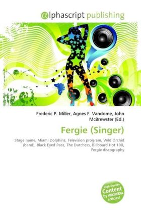 Fergie (Singer) / Frederic P. Miller (u. a.) / Taschenbuch / Englisch / Alphascript Publishing / EAN 9786130245368 - Miller, Frederic P.