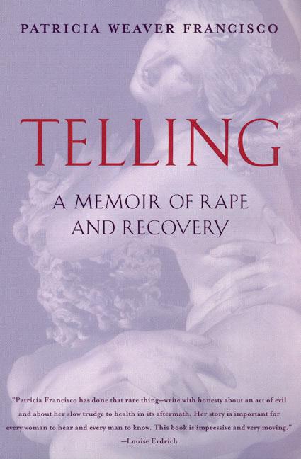 Telling: A Memoir of Rape and Recovery / Patricia Weaver Francisco / Taschenbuch / Englisch / 2000 - Weaver Francisco, Patricia