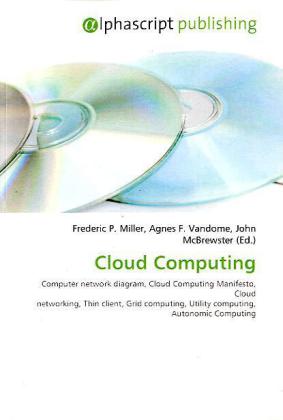 Cloud Computing / Frederic P. Miller (u. a.) / Taschenbuch / Englisch / Alphascript Publishing / EAN 9786130035969 - Miller, Frederic P.