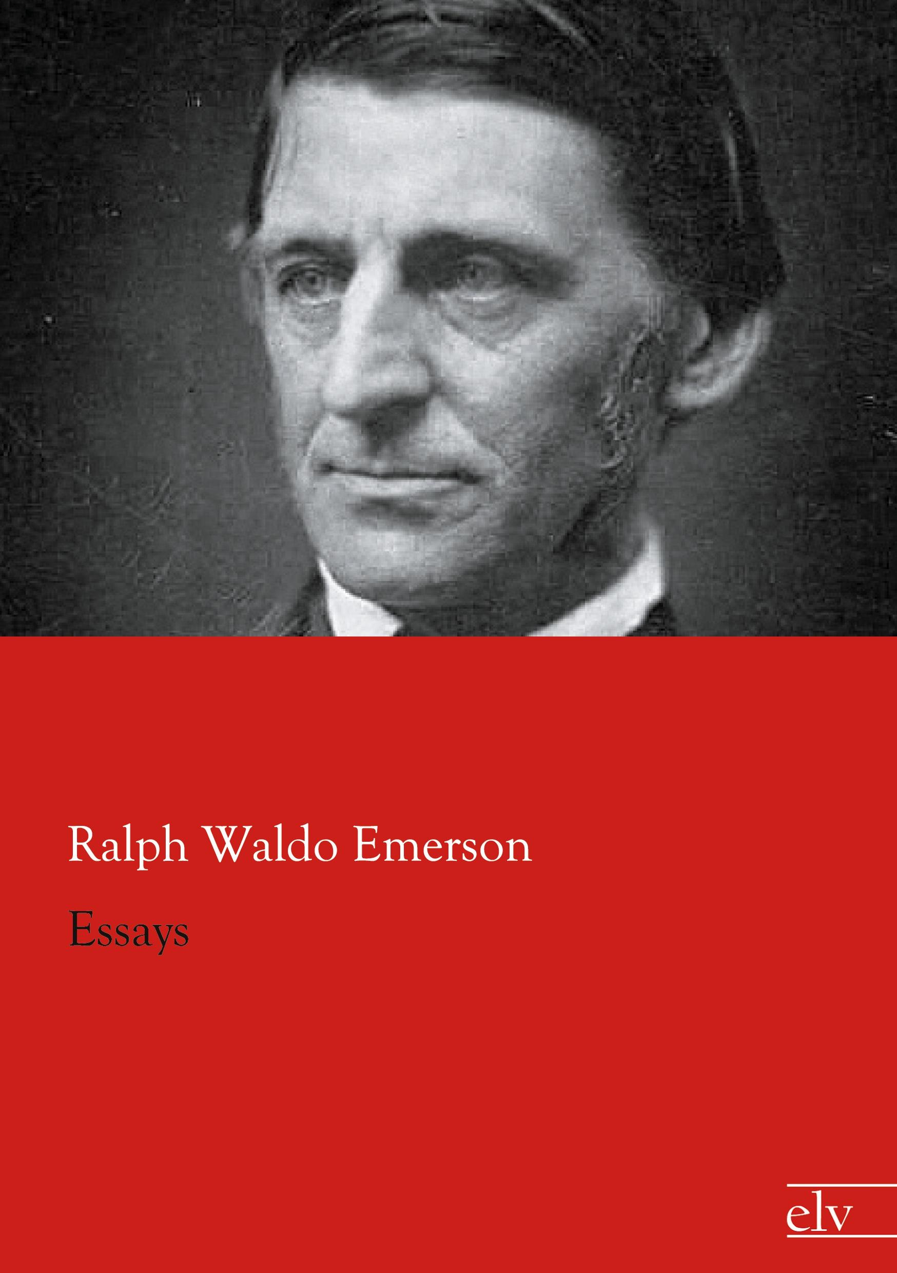 Essays / Ralph Waldo Emerson / Taschenbuch / Paperback / 312 S. / Deutsch / 2014 / Europäischer Literaturverlag / EAN 9783862678969 - Emerson, Ralph Waldo