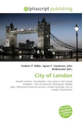 City of London / Frederic P. Miller (u. a.) / Taschenbuch / Englisch / Alphascript Publishing / EAN 9786130244170 - Miller, Frederic P.