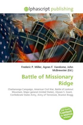Battle of Missionary Ridge / Frederic P. Miller (u. a.) / Taschenbuch / Englisch / Alphascript Publishing / EAN 9786130274870 - Miller, Frederic P.