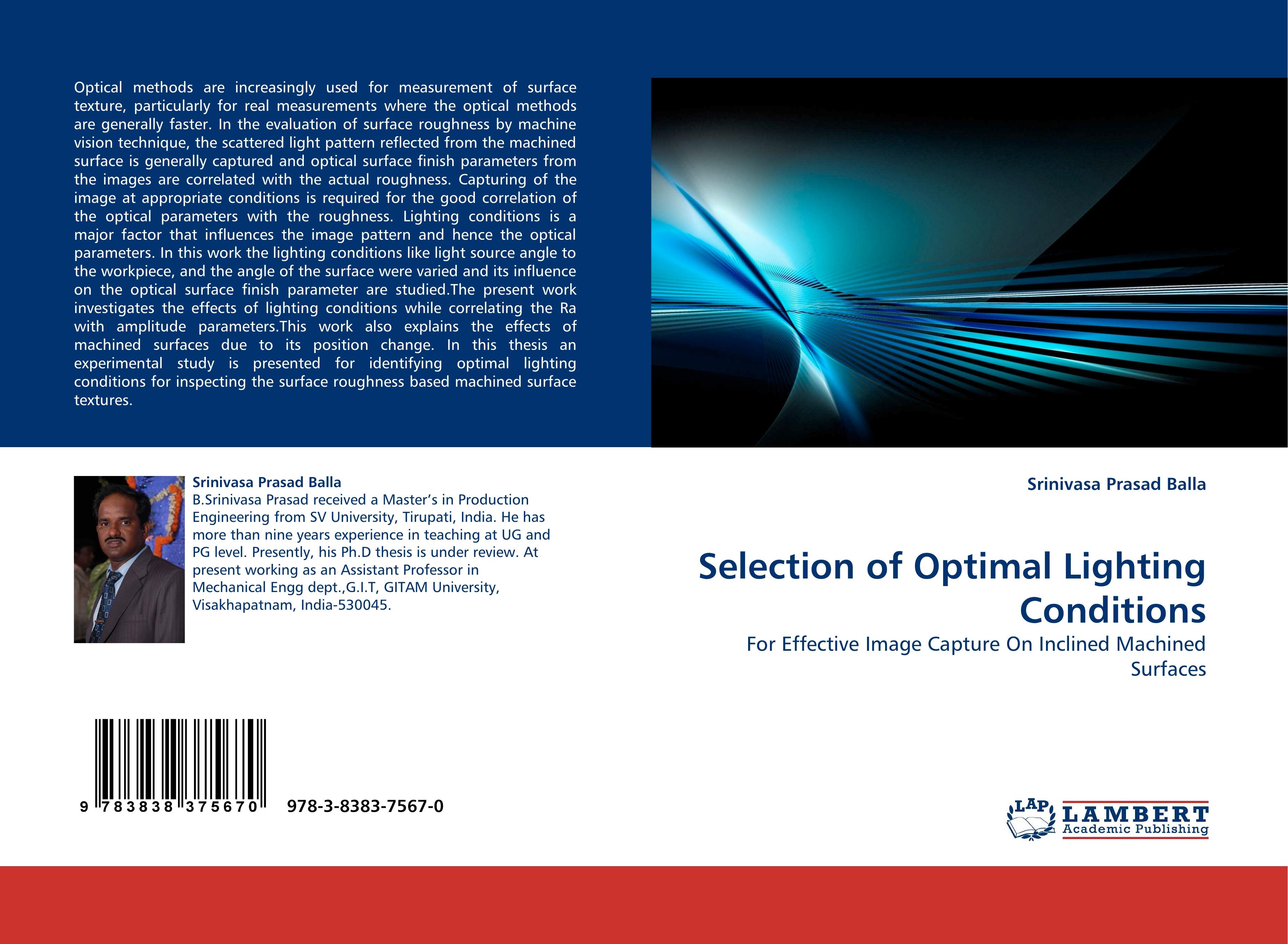 Selection of Optimal Lighting Conditions / For Effective Image Capture On Inclined Machined Surfaces / Srinivasa Prasad Balla / Taschenbuch / Paperback / 60 S. / Englisch / 2010 / EAN 9783838375670 - Balla, Srinivasa Prasad