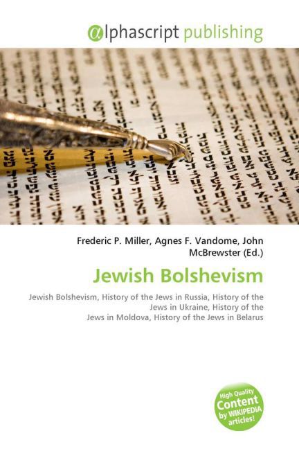 Jewish Bolshevism / Frederic P. Miller (u. a.) / Taschenbuch / Englisch / Alphascript Publishing / EAN 9786130009670 - Miller, Frederic P.