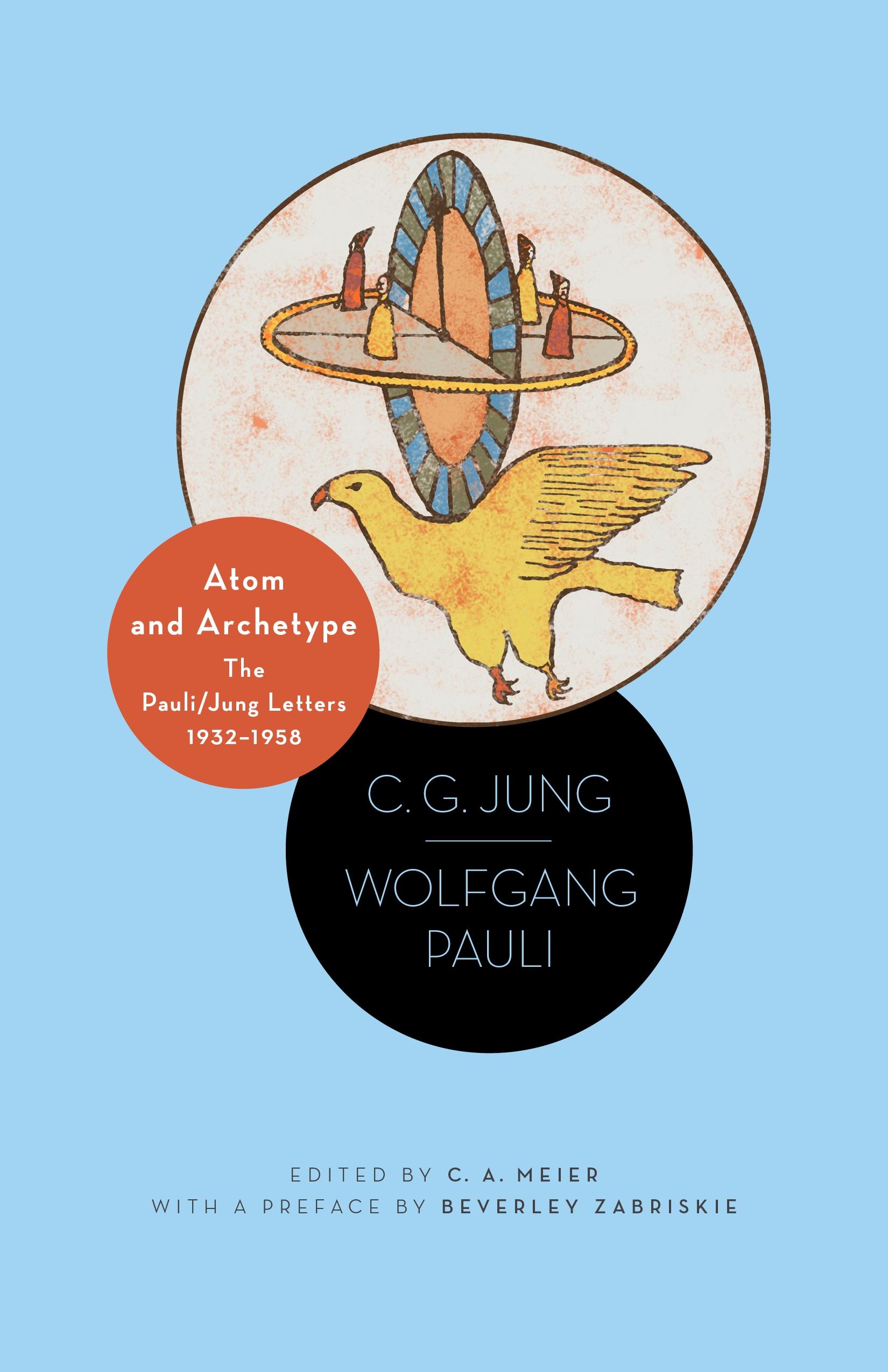 Atom and Archetype / The Pauli / Jung Letters, 1932-1958 / Carl Gustav Jung (u. a.) / Taschenbuch / Englisch / 2014 / Princeton Univers. Press / EAN 9780691161471 - Jung, Carl Gustav
