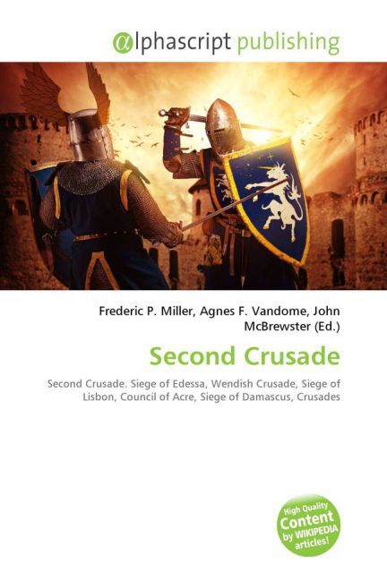 Second Crusade / Frederic P. Miller (u. a.) / Taschenbuch / Englisch / Alphascript Publishing / EAN 9786130025571 - Miller, Frederic P.