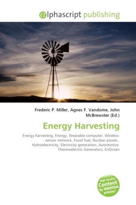 Energy Harvesting / Frederic P. Miller (u. a.) / Taschenbuch / Englisch / Alphascript Publishing / EAN 9786130276171 - Miller, Frederic P.