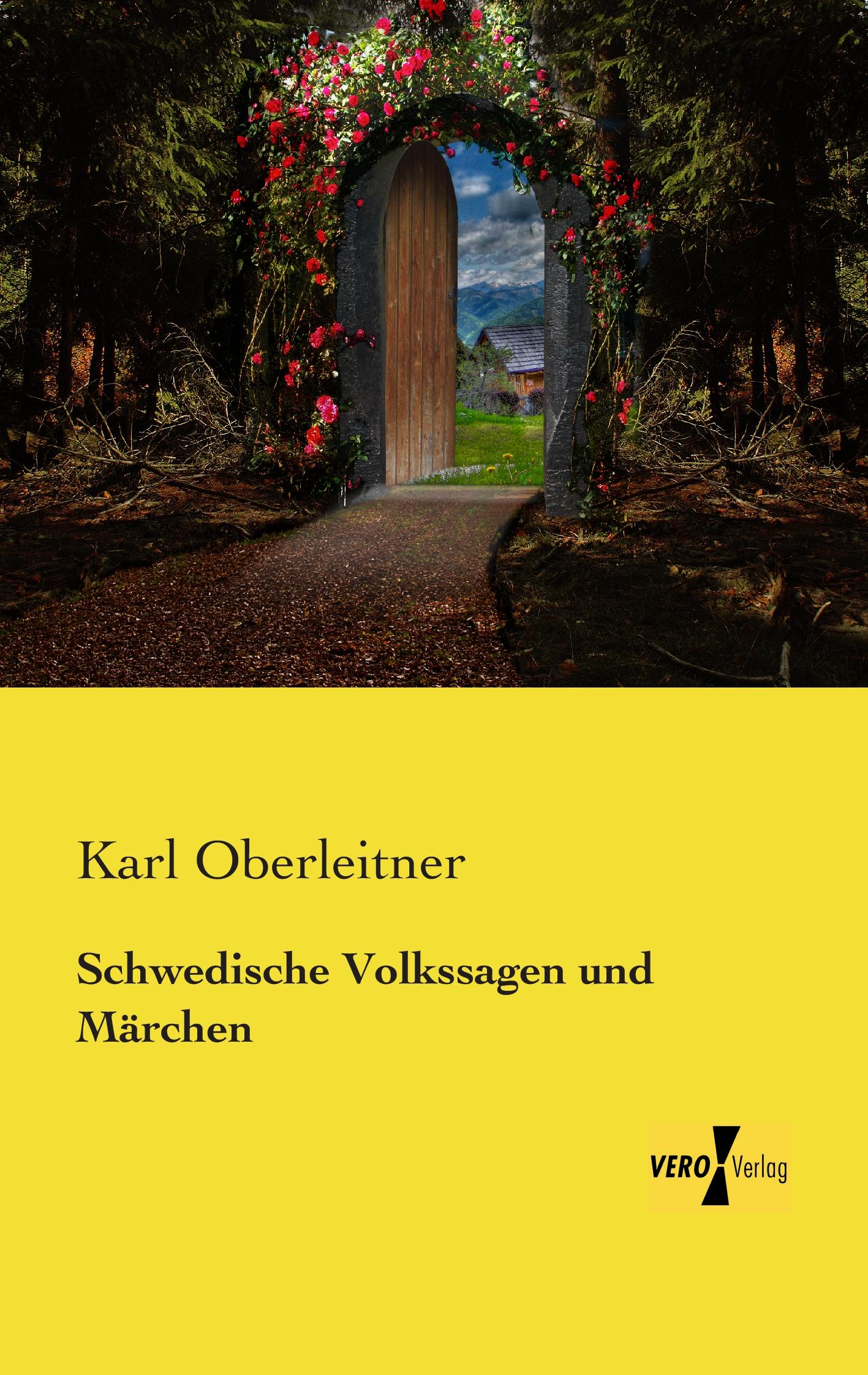 Schwedische Volkssagen und Märchen / Karl Oberleitner / Taschenbuch / Paperback / 316 S. / Deutsch / 2019 / Vero Verlag / EAN 9783957387271 - Oberleitner, Karl