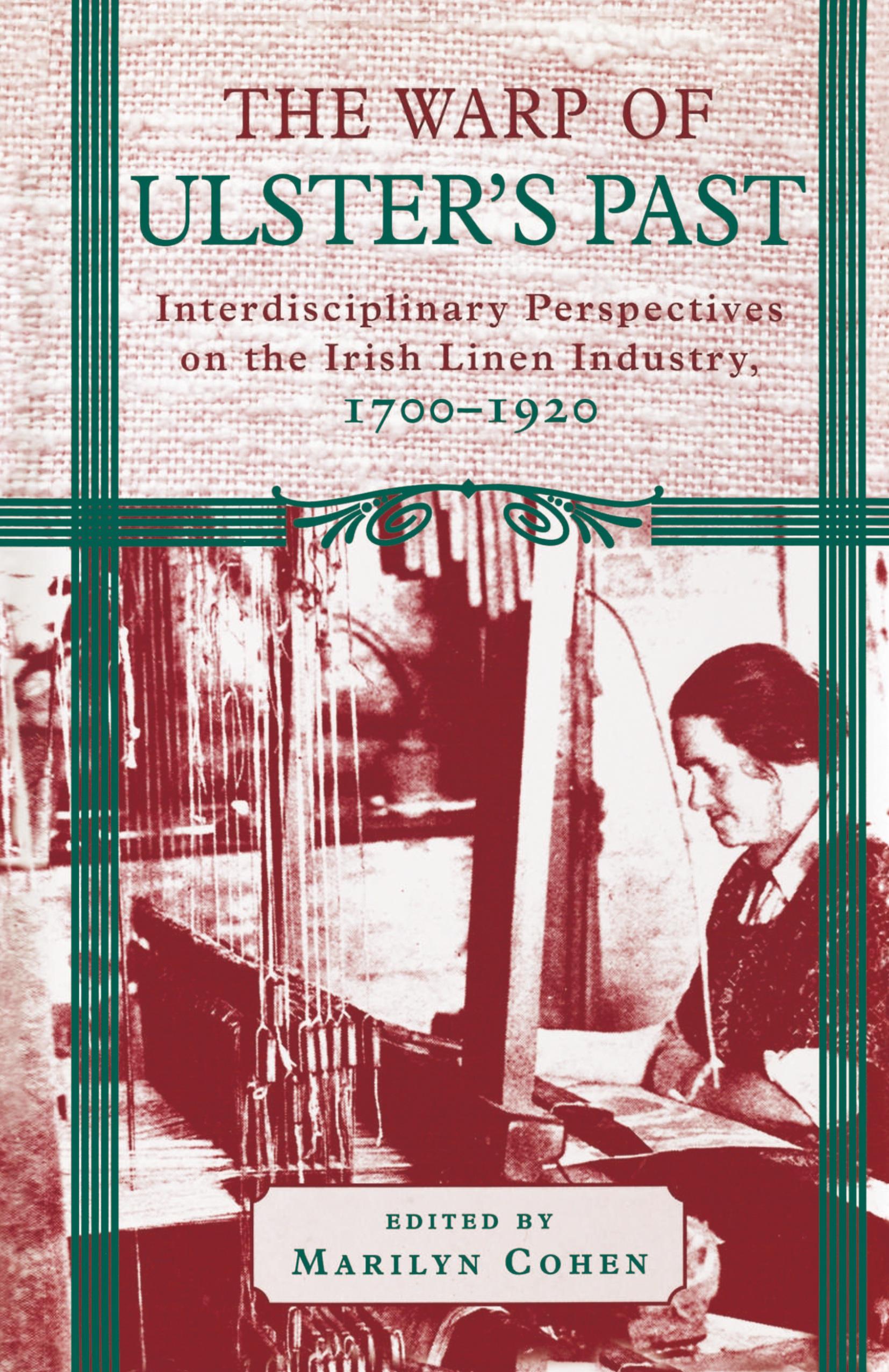 The Warp of Ulster's Past / Interdisciplinary Perspectives on the Irish Linen Industry, 1700-1920 / Marilyn Cohen / Buch / HC runder Rücken kaschiert / VI / Englisch / 1997 / Palgrave Macmillan - Cohen, Marilyn