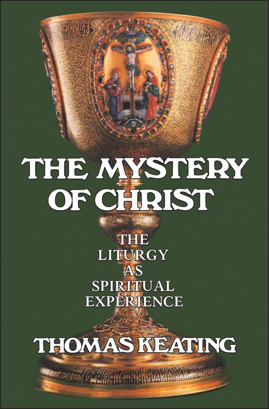 Mystery of Christ / The Liturgy as Spiritual Experience / Thomas Keating / Taschenbuch / Englisch / 1994 / Bloomsbury Academic / EAN 9780826406972 - Keating, Thomas