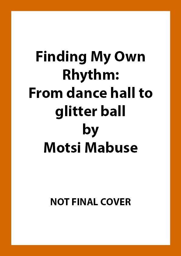 Finding My Own Rhythm / My Story / Motsi Mabuse / Buch / Gebunden / Englisch / 2022 / Random House UK Ltd / EAN 9781529148572 - Mabuse, Motsi