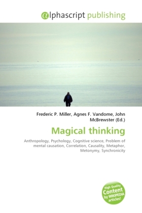 Magical thinking / Frederic P. Miller (u. a.) / Taschenbuch / Englisch / Alphascript Publishing / EAN 9786130233273 - Miller, Frederic P.