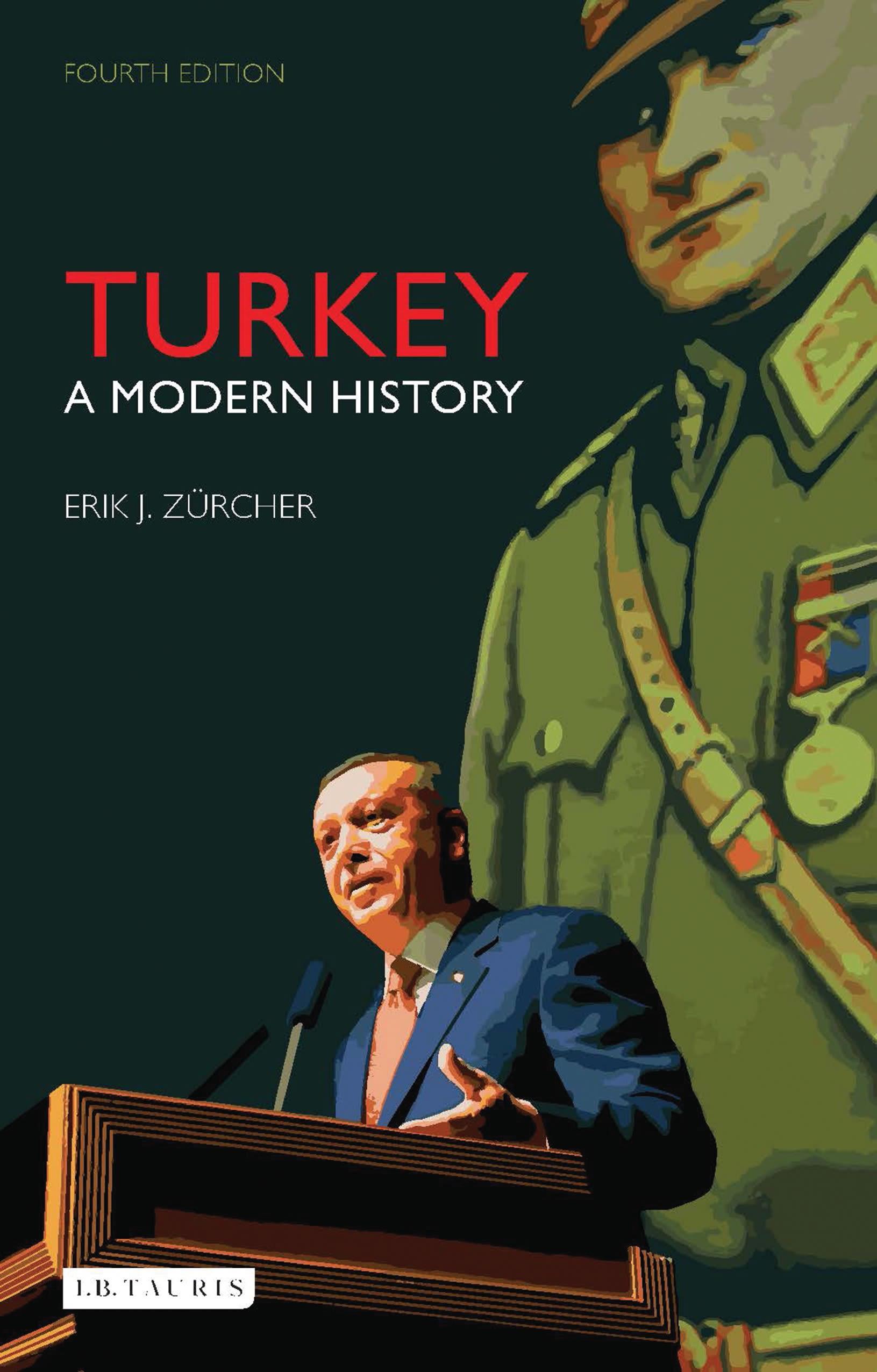 Turkey / A Modern History / Erik J. Zürcher / Taschenbuch / Kartoniert / Broschiert / Englisch / 2017 / Bloomsbury Academic / EAN 9781784531874 - Zürcher, Erik J.