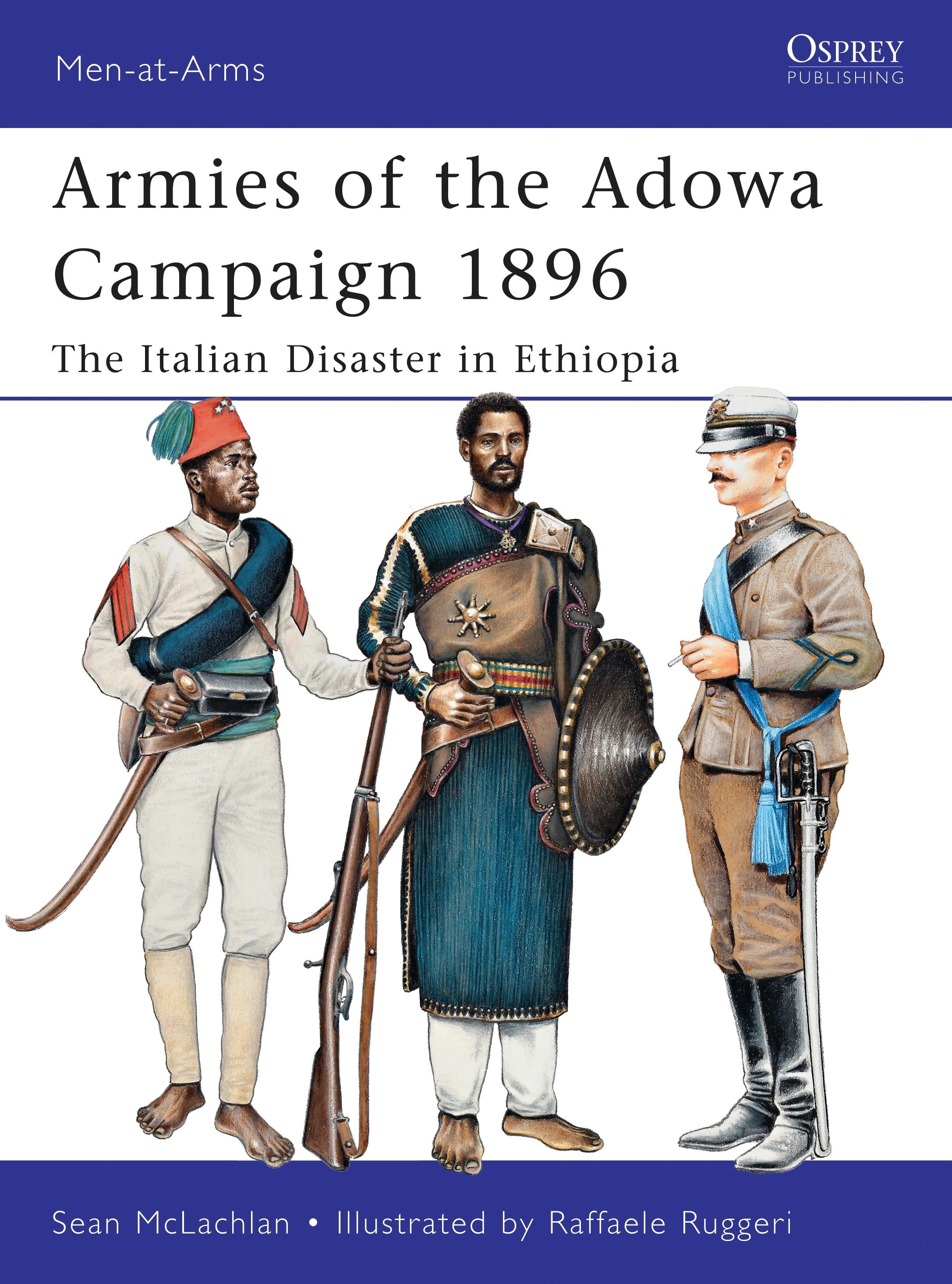 Armies of the Adowa Campaign 1896: The Italian Disaster in Ethiopia / Sean Mclachlan / Taschenbuch / Men-At-Arms (Osprey) / Englisch / 2011 / OSPREY PUB INC / EAN 9781849084574 - Mclachlan, Sean