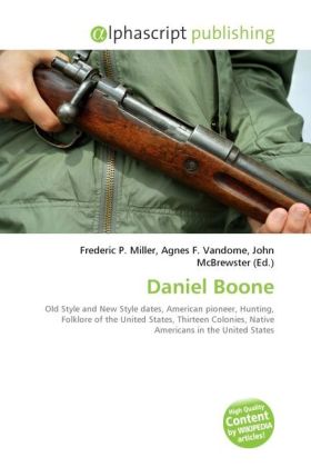 Daniel Boone / Frederic P. Miller (u. a.) / Taschenbuch / Englisch / Alphascript Publishing / EAN 9786130254674 - Miller, Frederic P.