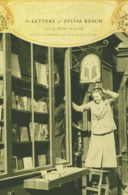 The Letters of Sylvia Beach / Sylvia Beach / Taschenbuch / Englisch / 2011 / Columbia University Press / EAN 9780231145374 - Beach, Sylvia