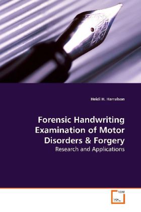 Forensic Handwriting Examination of Motor Disorders / Research and Applications / Heidi H. Harralson / Taschenbuch / Englisch / VDM Verlag Dr. Müller / EAN 9783639096774 - Harralson, Heidi H.