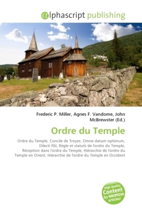 Ordre du Temple / Frederic P. Miller (u. a.) / Taschenbuch / Englisch / Alphascript Publishing / EAN 9786130017774 - Miller, Frederic P.