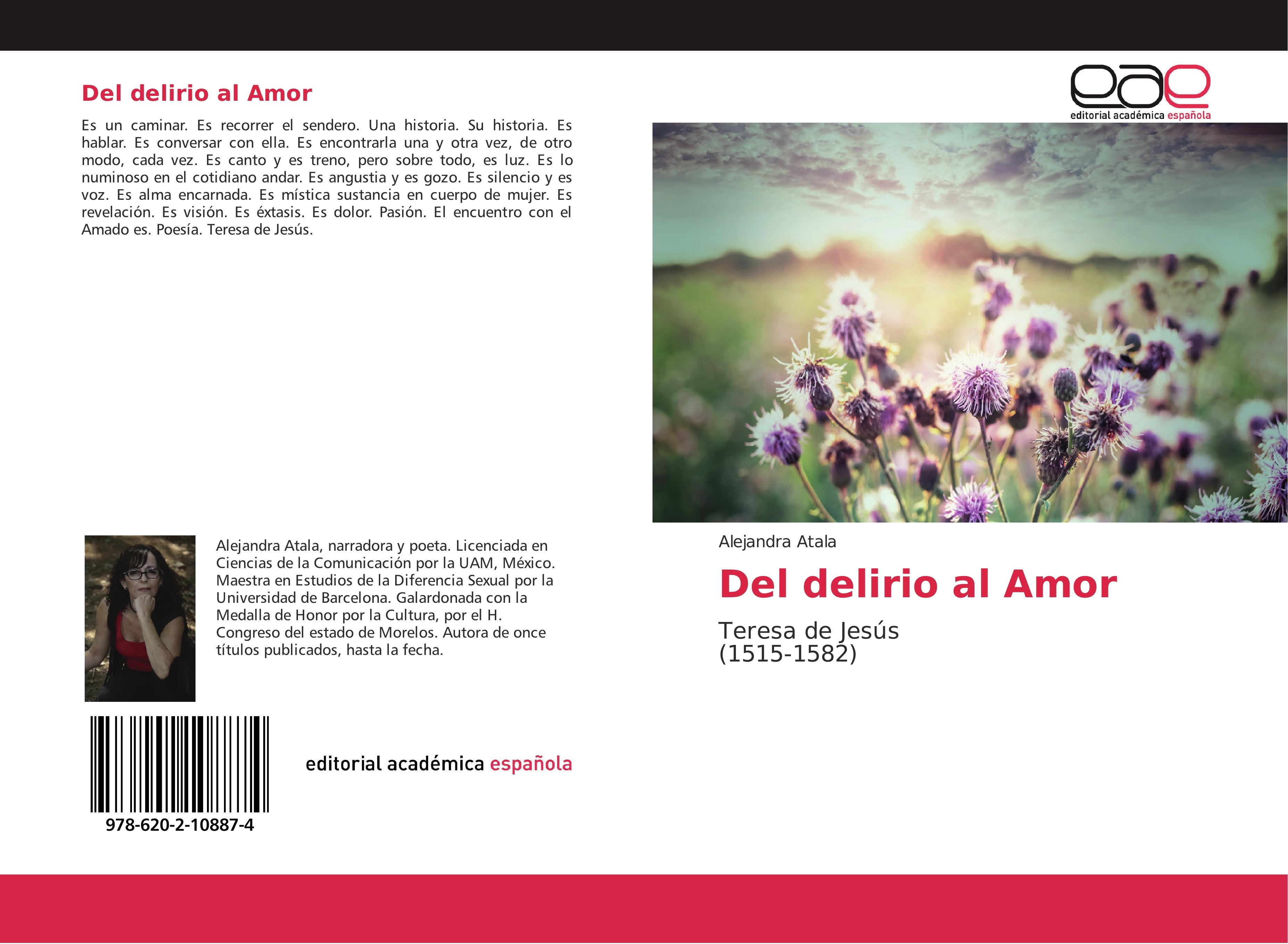 Del delirio al Amor / Teresa de Jesús (1515-1582) / Alejandra Atala / Taschenbuch / Paperback / 64 S. / Spanisch / 2018 / Editorial Académica Española / EAN 9786202108874 - Atala, Alejandra