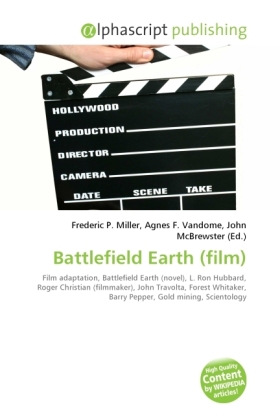 Battlefield Earth (film) / Frederic P. Miller (u. a.) / Taschenbuch / Englisch / Alphascript Publishing / EAN 9786130263775 - Miller, Frederic P.