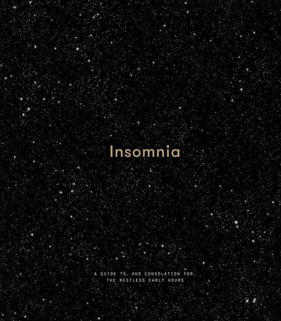 Insomnia / a guide to, and consolation for, the restless early hours / The School Of Life / Buch / 56 S. / Englisch / 2019 / EAN 9781999917975 - The School Of Life