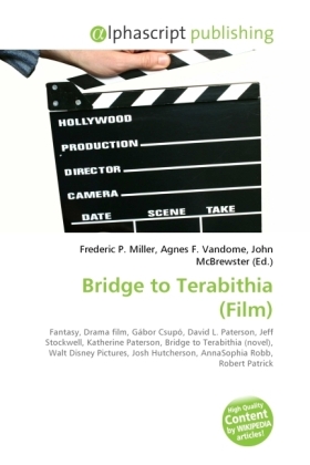 Bridge to Terabithia (Film) / Frederic P. Miller (u. a.) / Taschenbuch / Englisch / Alphascript Publishing / EAN 9786130633776 - Miller, Frederic P.