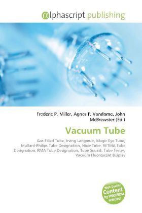 Vacuum Tube / Frederic P. Miller (u. a.) / Taschenbuch / Englisch / Alphascript Publishing / EAN 9786130084776 - Miller, Frederic P.