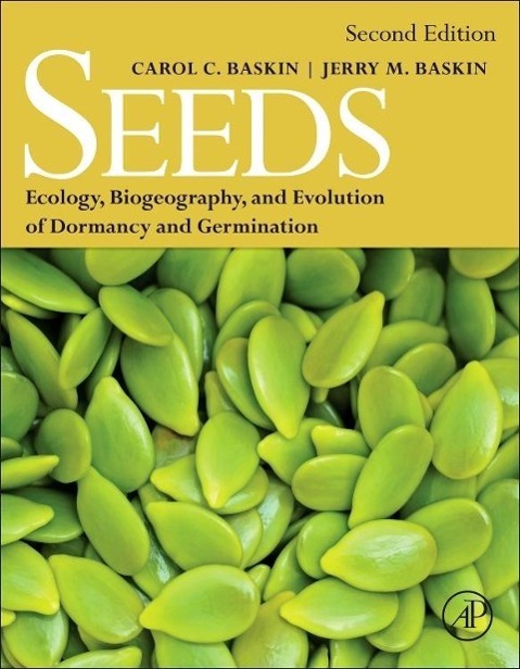 Seeds / Ecology, Biogeography, and, Evolution of Dormancy and Germination / Carol C. Baskin (u. a.) / Buch / Englisch / 2014 / Elsevier LTD, Oxford / EAN 9780124166776 - Baskin, Carol C.