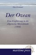 Der Ozean / Eine Einführung in die allgemeine Meereskunde (1902) / Otto Krümmel / Taschenbuch / Paperback / 296 S. / Deutsch / 2012 / Maritimepress / EAN 9783954271177 - Krümmel, Otto