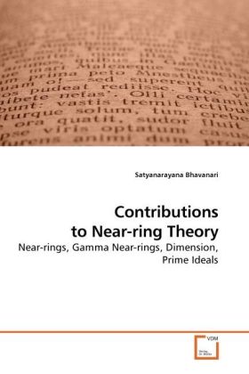 Contributions to Near-ring Theory / Near-rings, Gamma Near-rings, Dimension, Prime Ideals / Satyanarayana Bhavanari / Taschenbuch / Englisch / VDM Verlag Dr. Müller / EAN 9783639224177 - Bhavanari, Satyanarayana