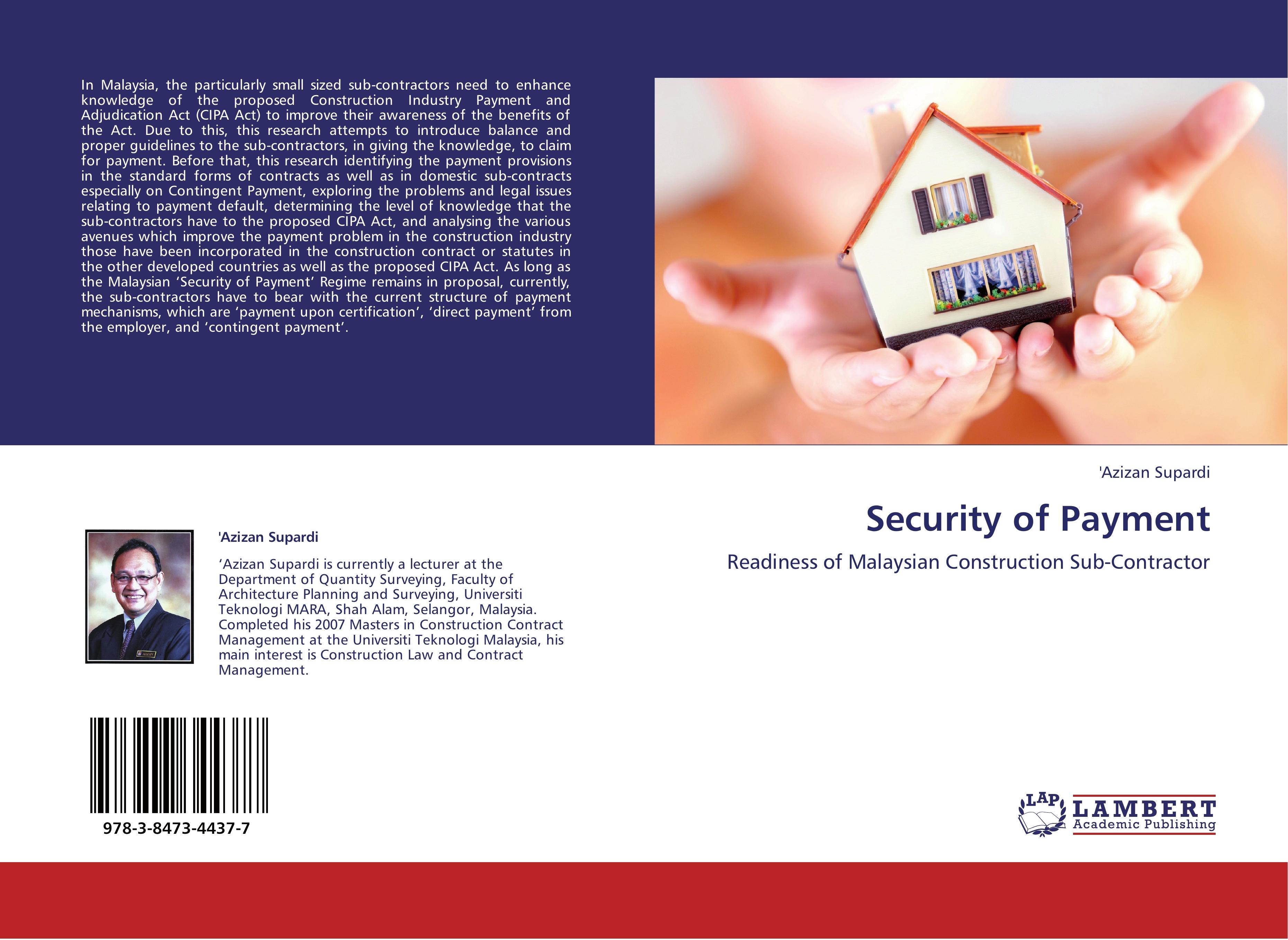Security of Payment / Readiness of Malaysian Construction Sub-Contractor / 'Azizan Supardi / Taschenbuch / Paperback / 84 S. / Englisch / 2012 / LAP LAMBERT Academic Publishing / EAN 9783847344377 - Supardi, 'Azizan