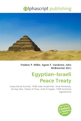 Egyptian Israeli Peace Treaty / Frederic P. Miller (u. a.) / Taschenbuch / Englisch / Alphascript Publishing / EAN 9786130263478 - Miller, Frederic P.