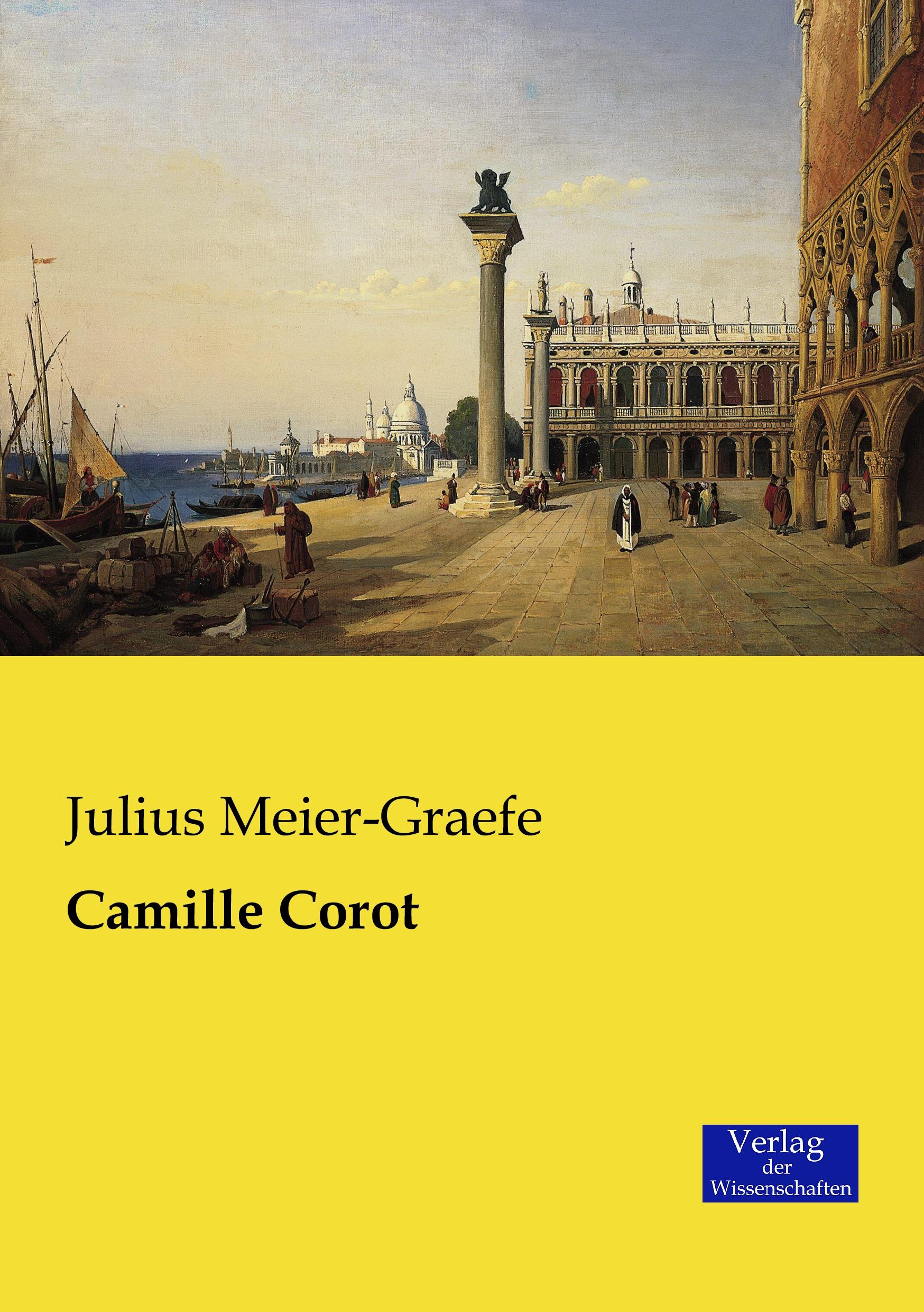 Camille Corot / Julius Meier-Graefe / Taschenbuch / Paperback / 196 S. / Deutsch / 2019 / Vero Verlag / EAN 9783957004178 - Meier-Graefe, Julius