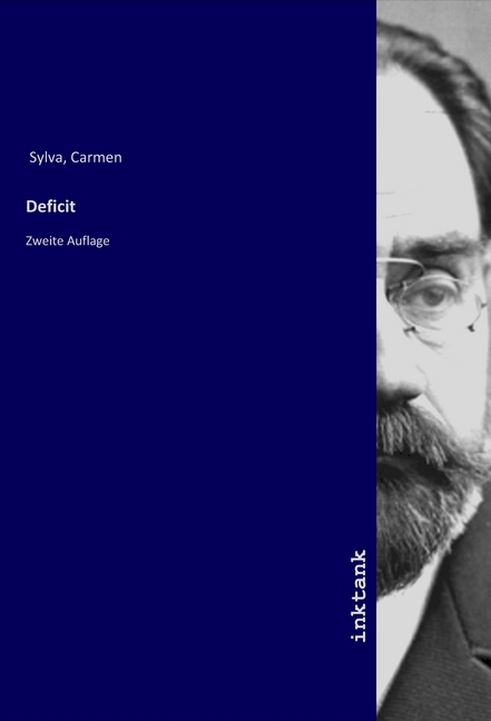 Deficit / Zweite Auflage / Carmen Sylva / Taschenbuch / Deutsch / Inktank-Publishing / EAN 9783750375178 - Sylva, Carmen