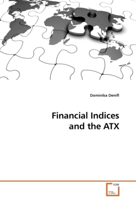 Financial Indices and the ATX / Dominika Denifl / Taschenbuch / Englisch / VDM Verlag Dr. Müller / EAN 9783639246278 - Denifl, Dominika