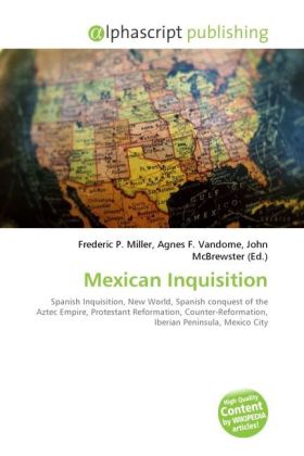 Mexican Inquisition / Frederic P. Miller (u. a.) / Taschenbuch / Englisch / Alphascript Publishing / EAN 9786130276379 - Miller, Frederic P.