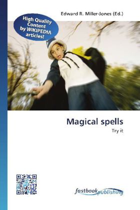 Magical spells / Try it / Edward R. Miller-Jones / Taschenbuch / Englisch / FastBook Publishing / EAN 9786130146979 - Miller-Jones, Edward R.