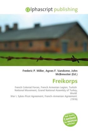 Freikorps / Frederic P. Miller (u. a.) / Taschenbuch / Englisch / Alphascript Publishing / EAN 9786130276980 - Miller, Frederic P.