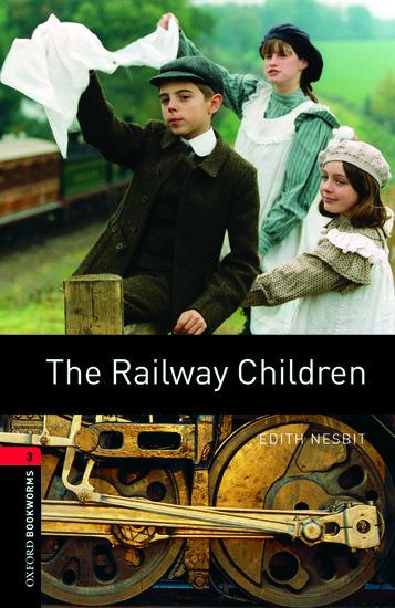 The Railway Children 8. Schuljahr, Stufe 2 - Neubearbeitung / Reader / Edith Nesbit / Taschenbuch / Oxford Bookworms Library / 69 S. / Englisch / 2007 / Oxford University ELT / EAN 9780194791281 - Nesbit, Edith