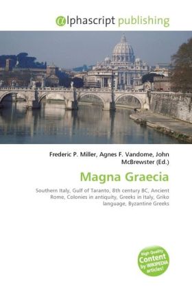 Magna Graecia / Frederic P. Miller (u. a.) / Taschenbuch / Englisch / Alphascript Publishing / EAN 9786130276782 - Miller, Frederic P.
