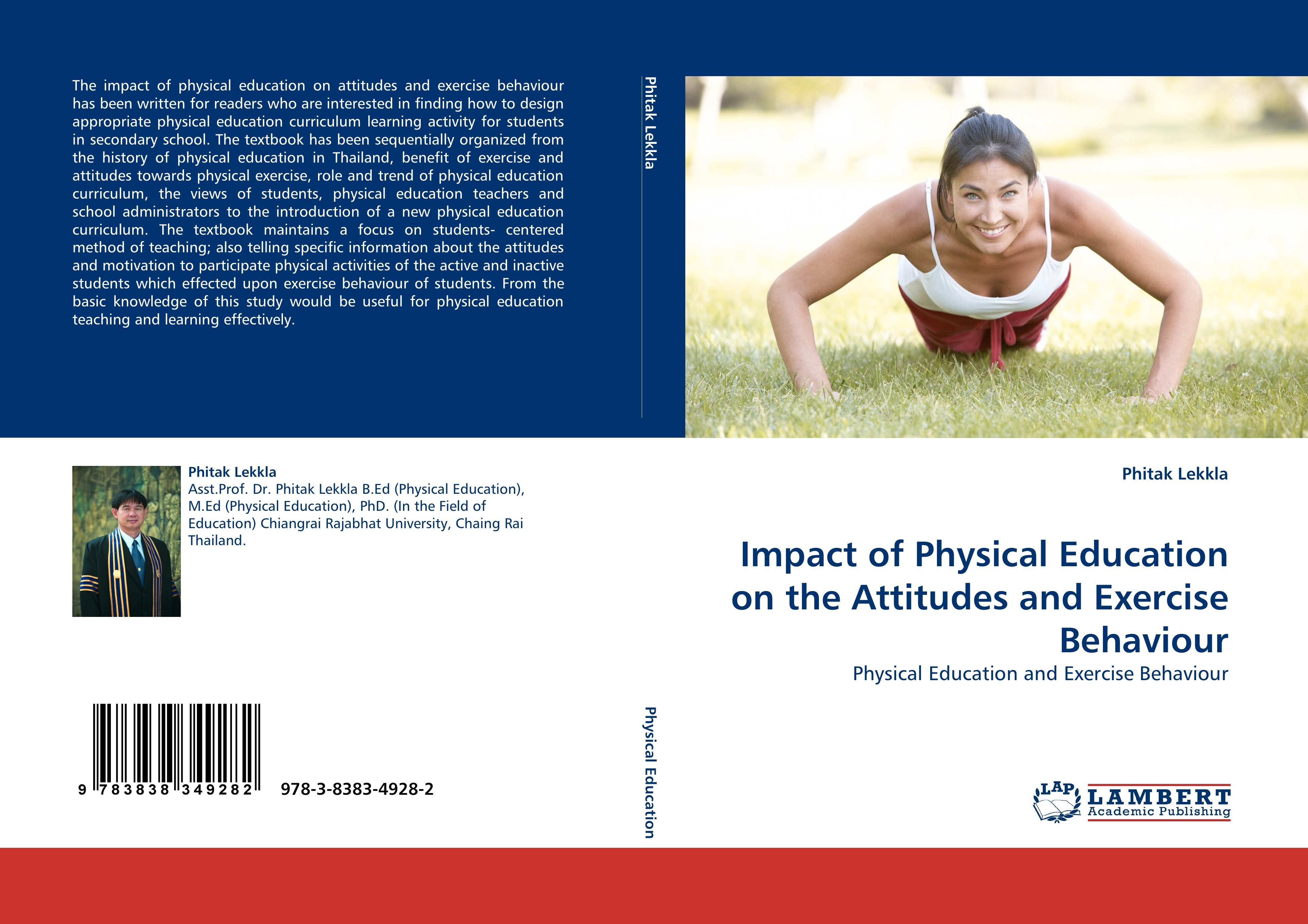 Impact of Physical Education on the Attitudes and Exercise Behaviour / Physical Education and Exercise Behaviour / Phitak Lekkla / Taschenbuch / Paperback / 260 S. / Englisch / 2010 - Lekkla, Phitak