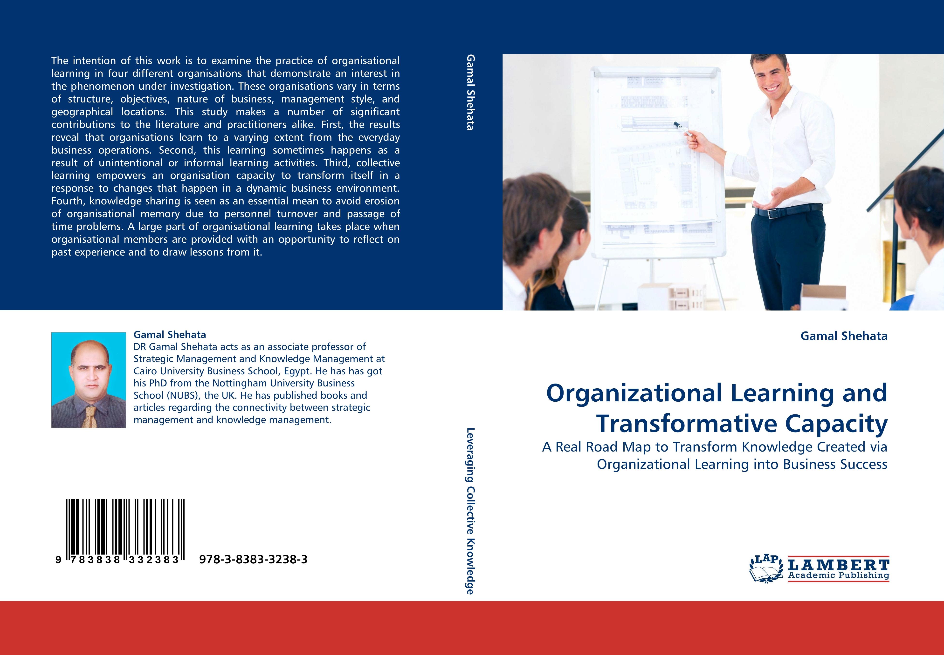 Organizational Learning and Transformative Capacity / A Real Road Map to Transform Knowledge Created via Organizational Learning into Business Success / Gamal Shehata / Taschenbuch / Paperback / 2010 - Shehata, Gamal