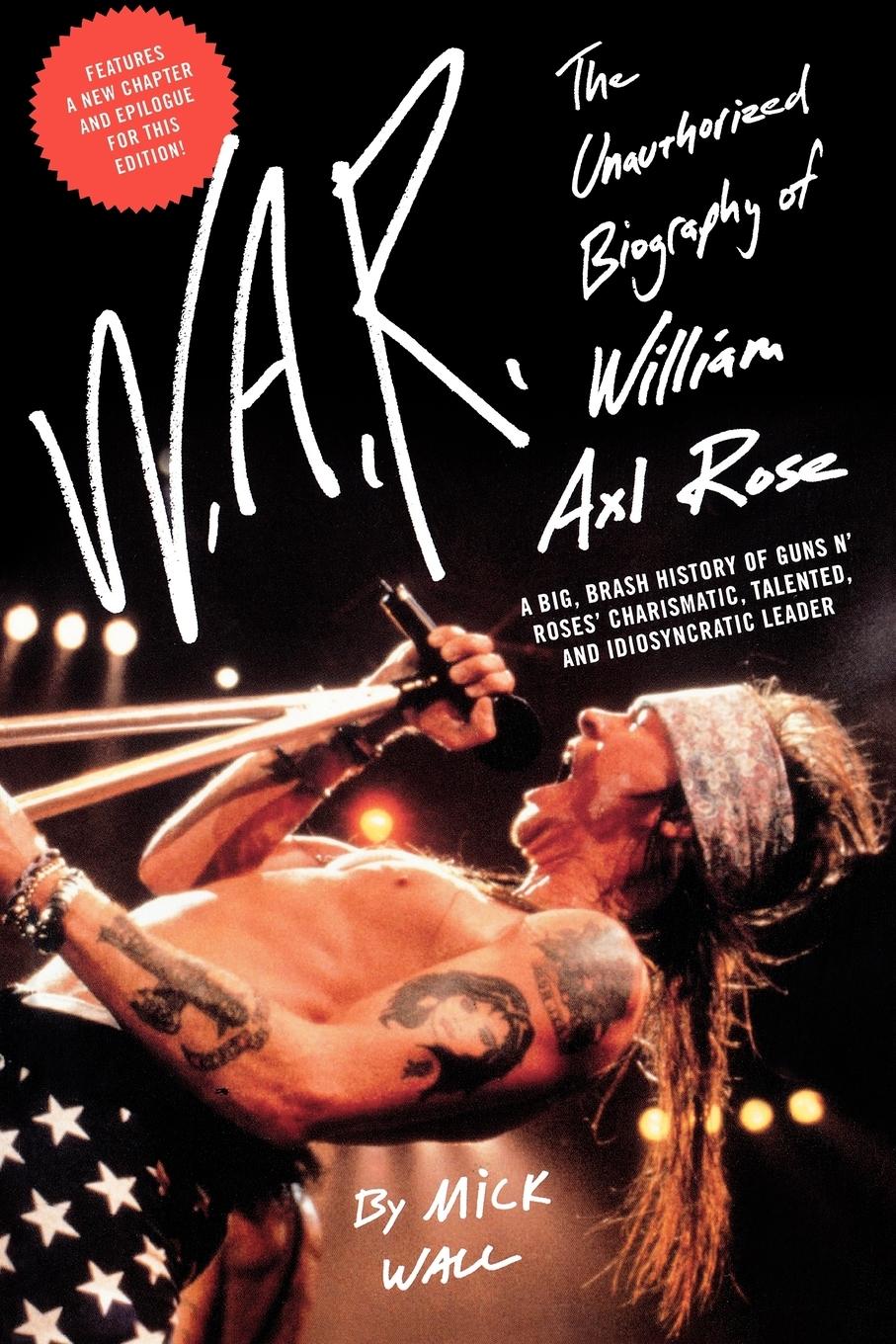 W.A.R. / The Unauthorized Biography of William Axl Rose / Mick Wall / Taschenbuch / Paperback / Englisch / 2009 / St. Martins Press-3PL / EAN 9780312541484 - Wall, Mick