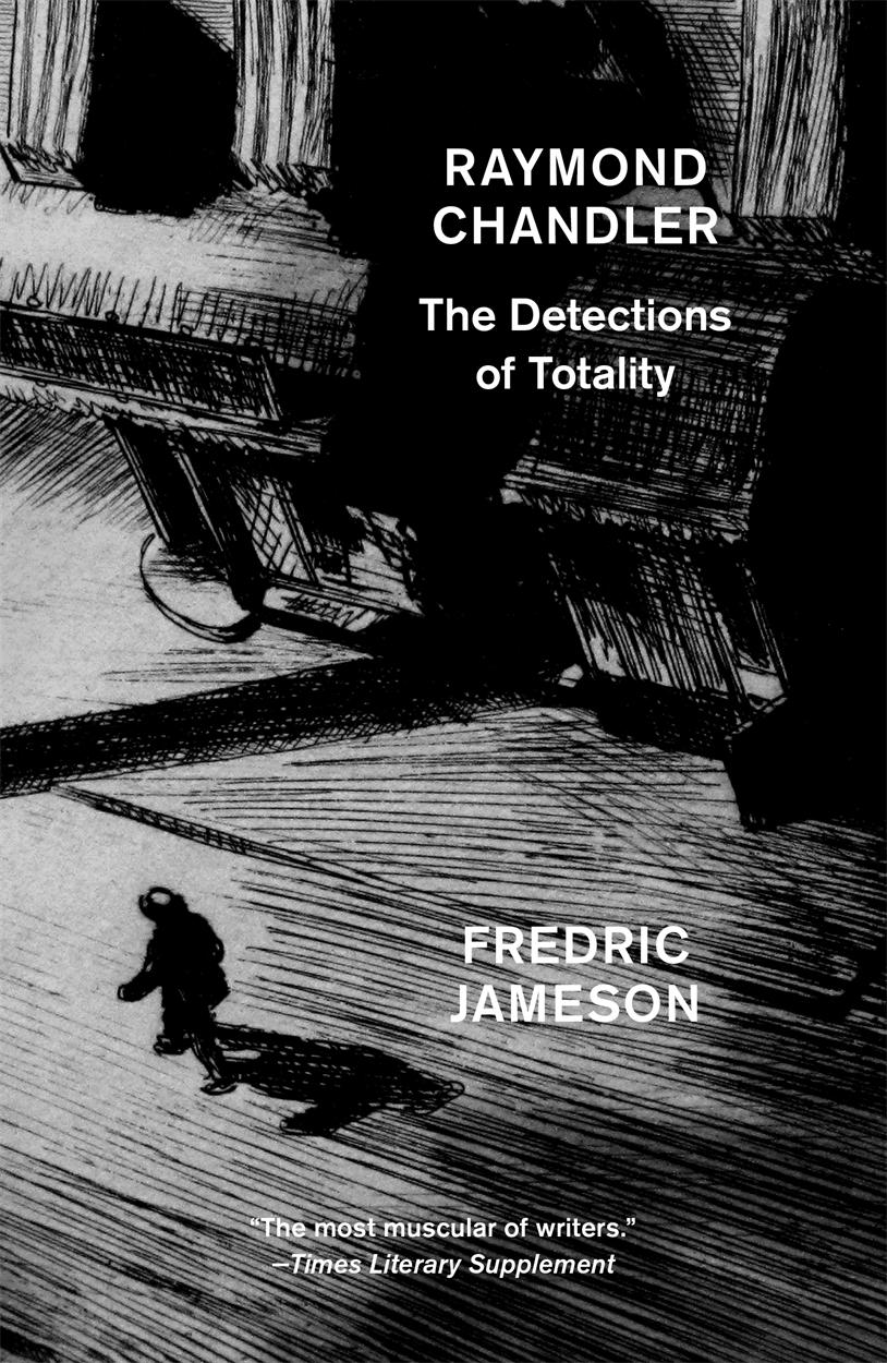 Raymond Chandler / The Detections of Totality / Fredric Jameson / Taschenbuch / Kartoniert / Broschiert / Englisch / 2022 / EAN 9781784782184 - Jameson, Fredric