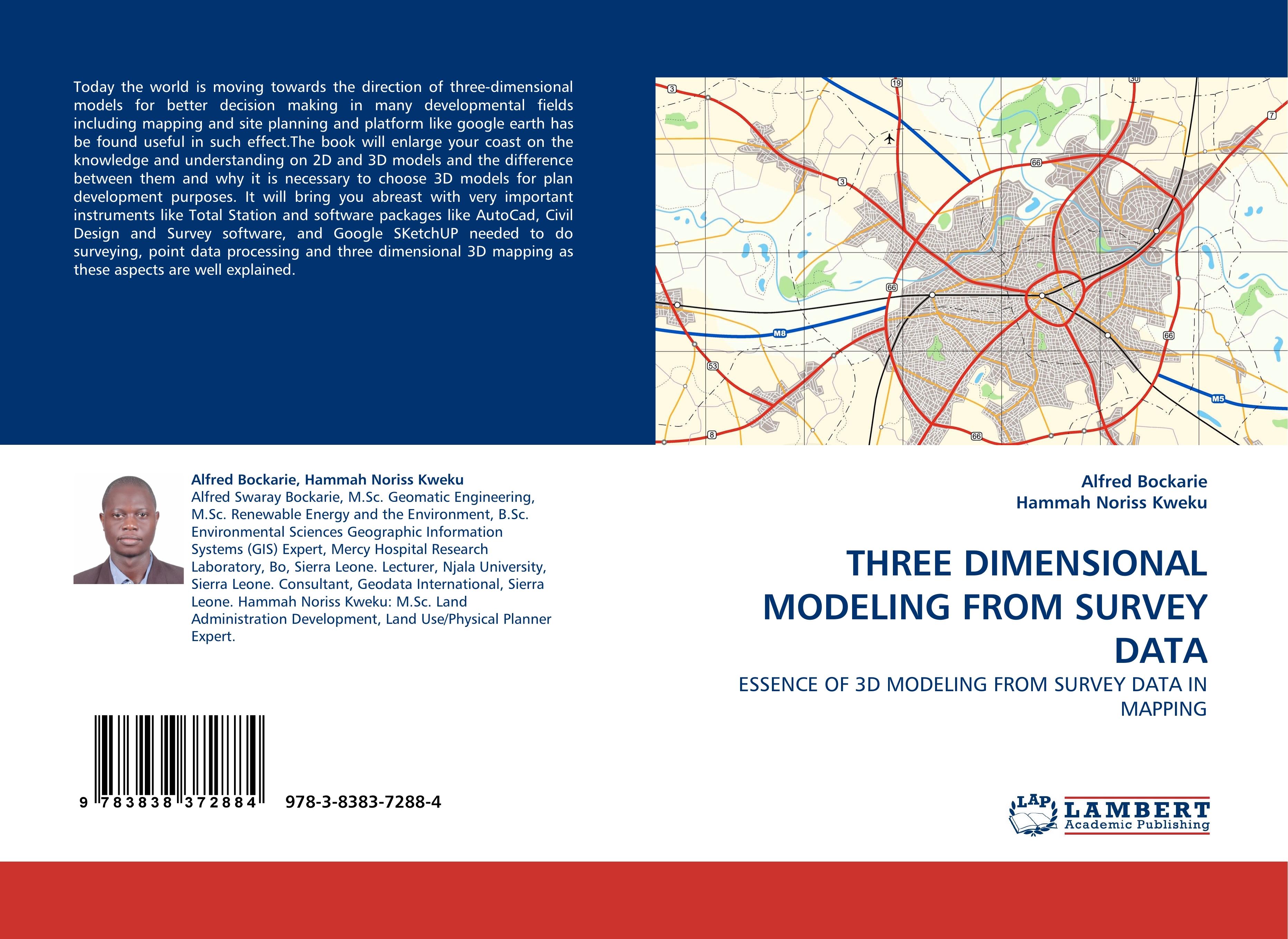 THREE DIMENSIONAL MODELING FROM SURVEY DATA / ESSENCE OF 3D MODELING FROM SURVEY DATA IN MAPPING / Alfred Bockarie (u. a.) / Taschenbuch / Paperback / 92 S. / Englisch / 2010 / EAN 9783838372884 - Bockarie, Alfred