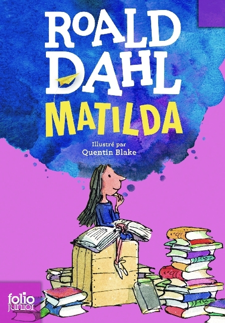 Matilda, französische Ausgabe / Ausgezeichnet mit der Kalbacher Klapperschlange 1989 / Roald Dahl / Taschenbuch / 256 S. / Französisch / 2016 / Folio Junior / EAN 9782070601585 - Dahl, Roald