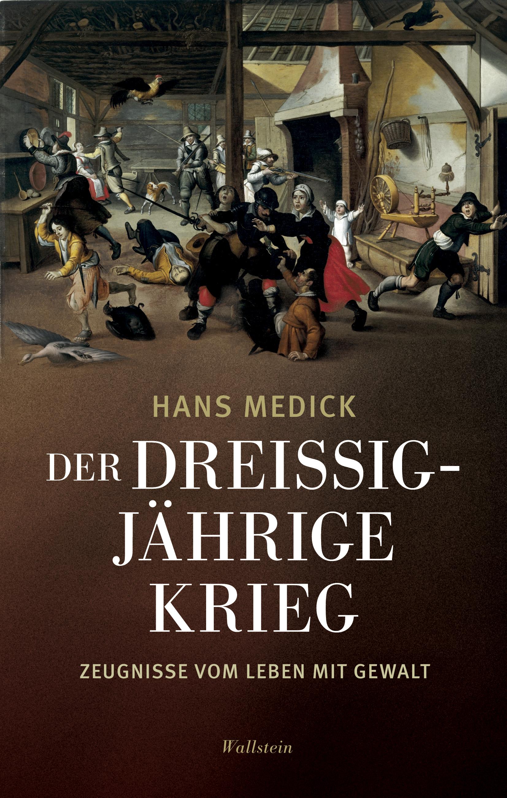 Der Dreißigjährige Krieg / Zeugnisse vom Leben mit Gewalt / Hans Medick / Buch / 448 S. / Deutsch / 2018 / Wallstein / EAN 9783835332485 - Medick, Hans